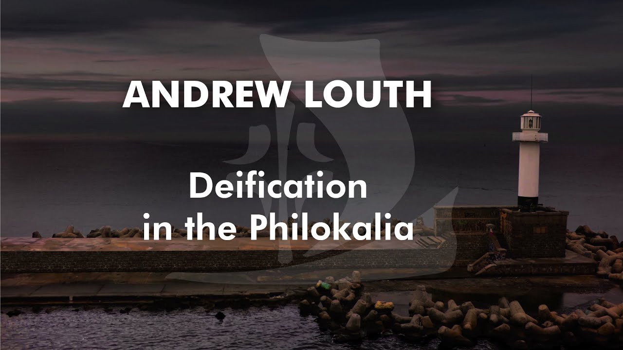 Deification in the Philokalia | Andrew Louth