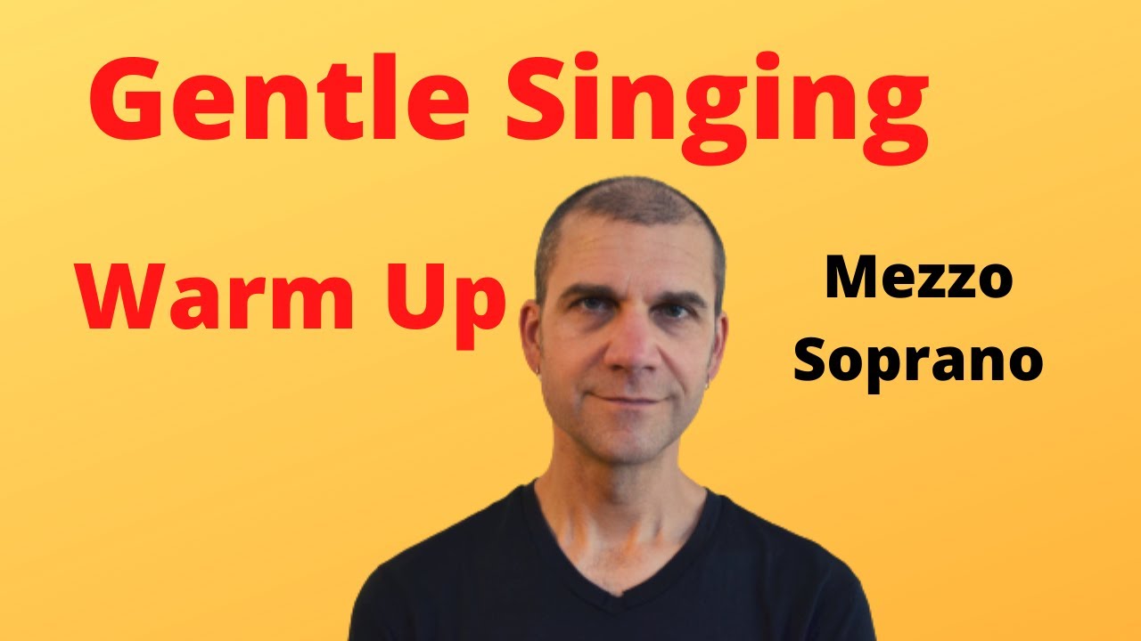 Gentle Singing Warm Up - Mezzo Soprano - August 2020