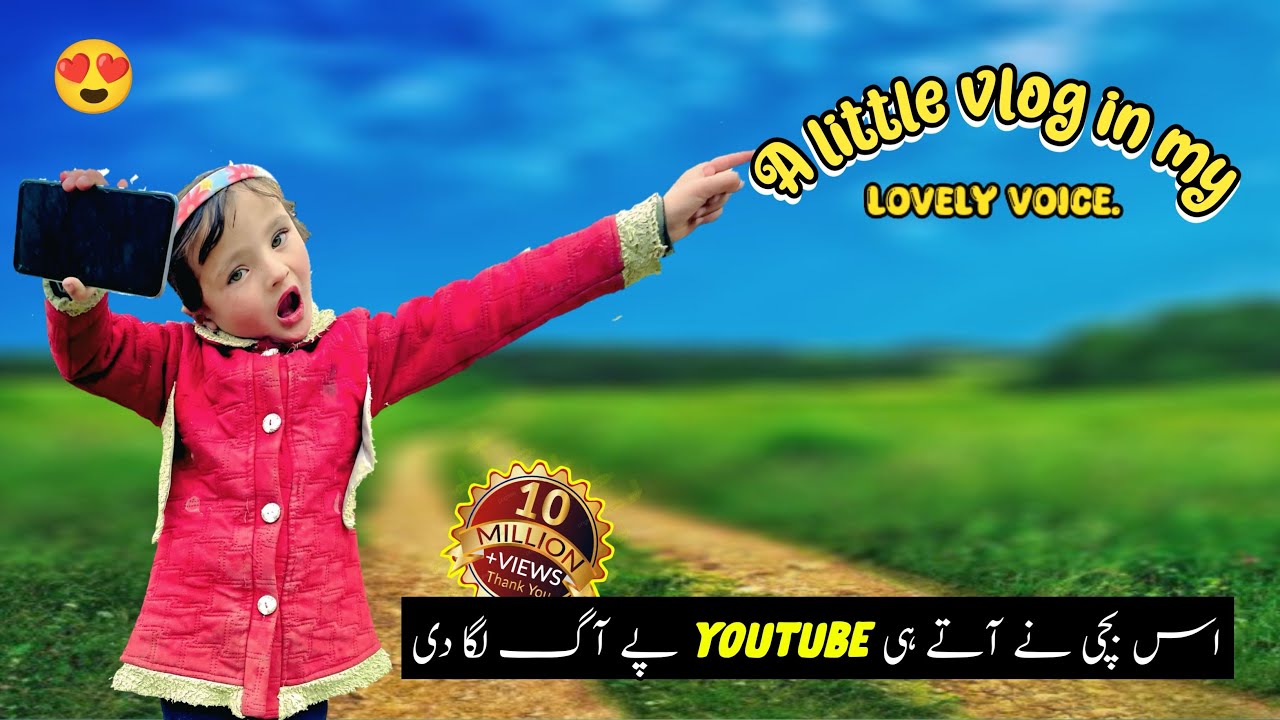 Eshal Set YouTube On Fire | Cute Vloging By Eshal 😍 | youngest Vlogger | Gilgit baltistan 