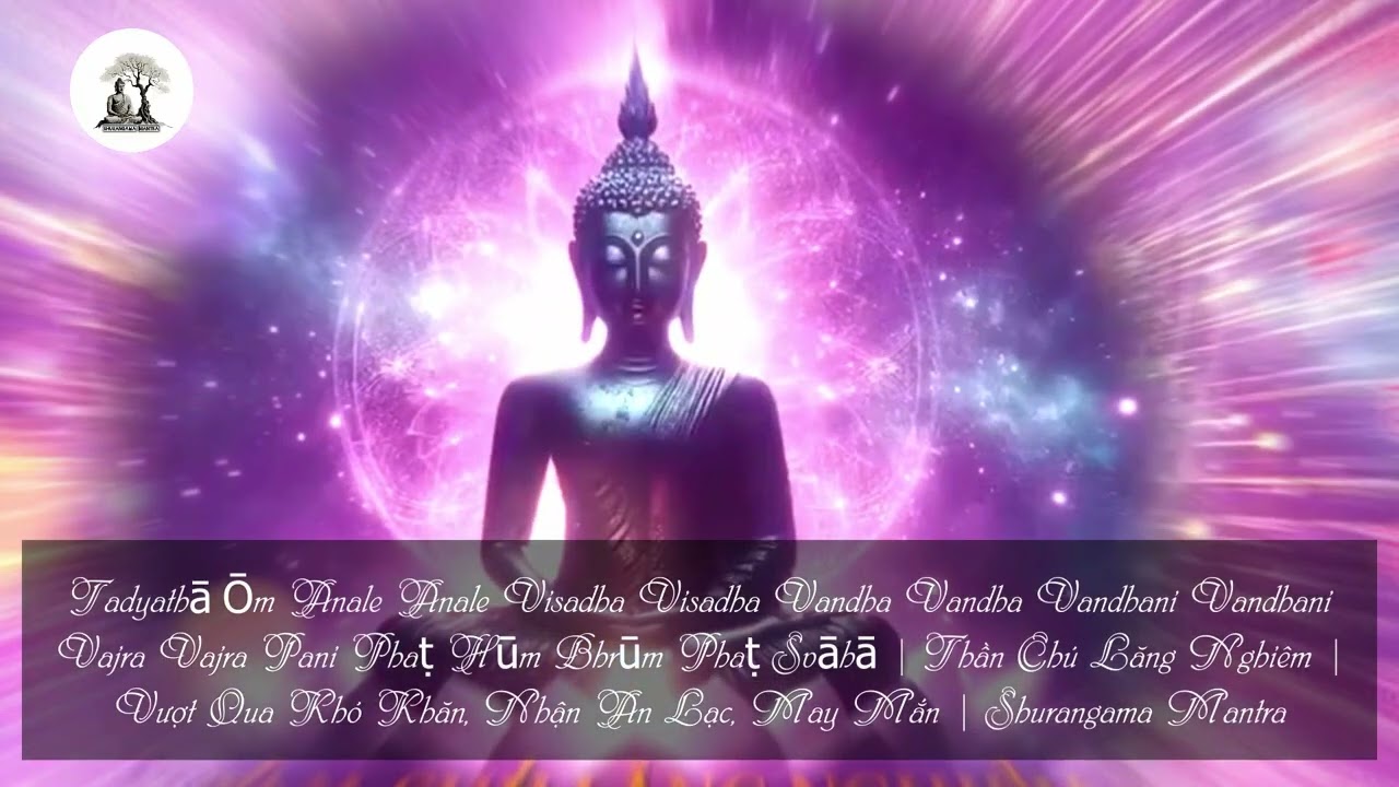 223 Shurangama Mantra | Chú Lăng Nghiêm | Thần chú trừ tà