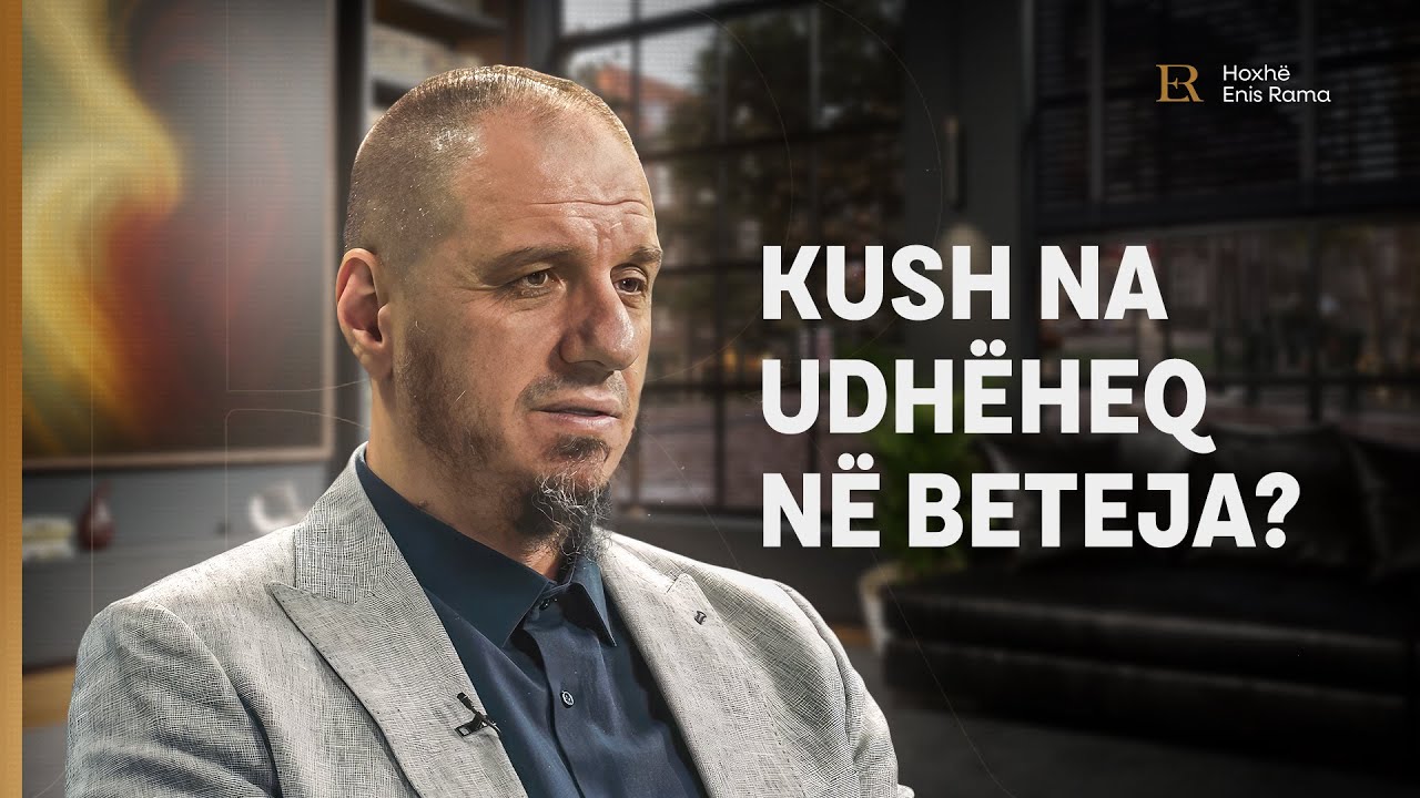 Beteja që duhet fituar | 04. Kush na udhëheq në beteja? - Enis Rama