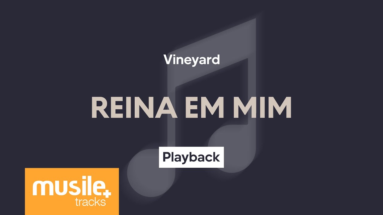 Vineyard - Reina em Mim | Playback com Letra