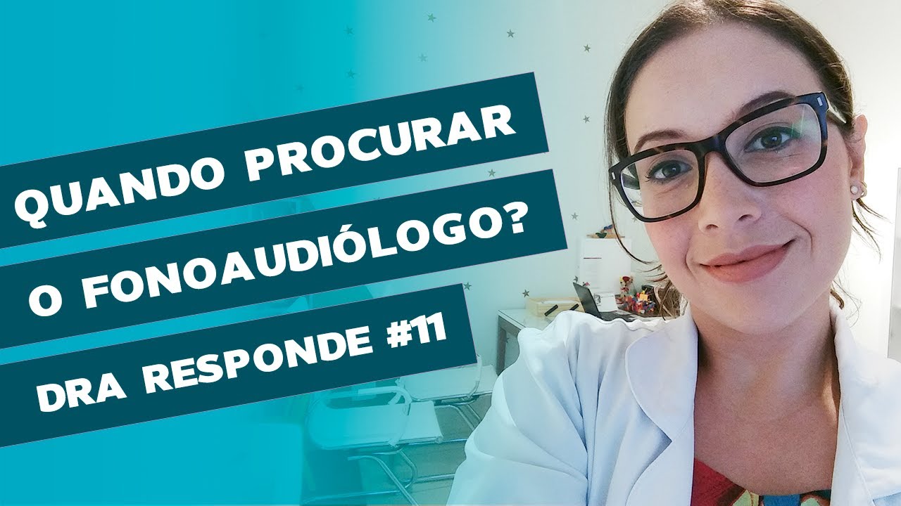 Quando procurar o fonoaudiólogo? | Dra Responde #11