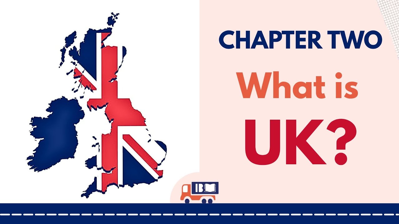 The Life in the UK Test: Chapter 2 Study Guide - What is the UK?