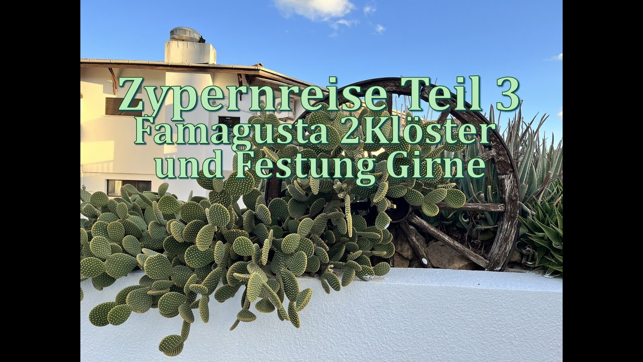 Reisebericht Zypern Türkei mit Famagusta, Kloster St. Andreas, Kloster Bellapais und Festung Girne