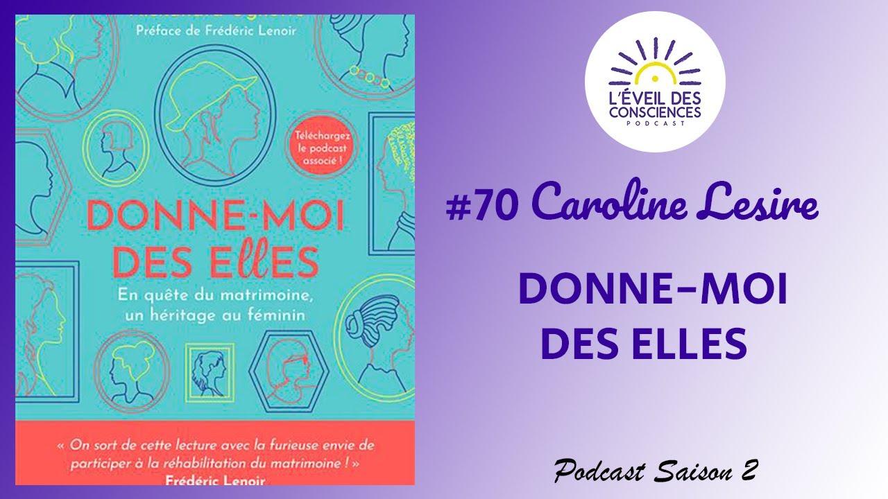 #70 Donne-moi des Elles, Caroline Lesire