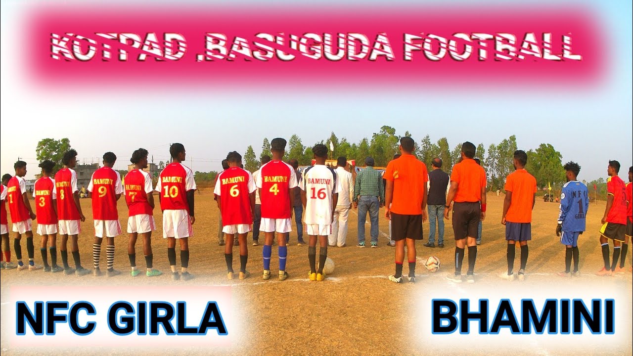 NFC GIRLA VS BAMINI KOTPAD, BASUGUDA FOOTBALL TOURNAMENT