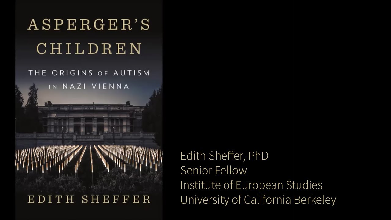 4-27-2023 - Asperger&rsquo;s Children: The Origins of Autism in Nazi Vienna