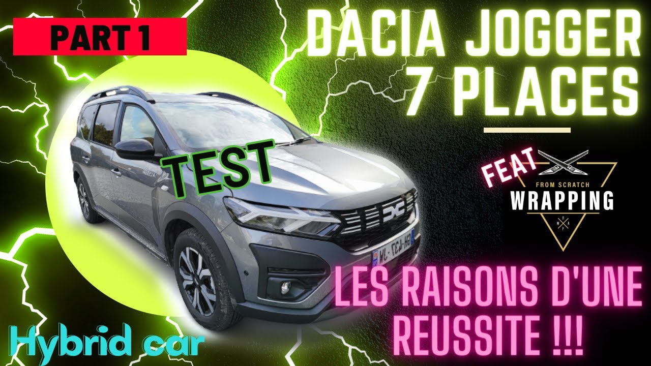 DACIA Jogger Full Hybrid 140 7 places Part 1 - la raison d'une réussite, feat From Scratch Wrapping