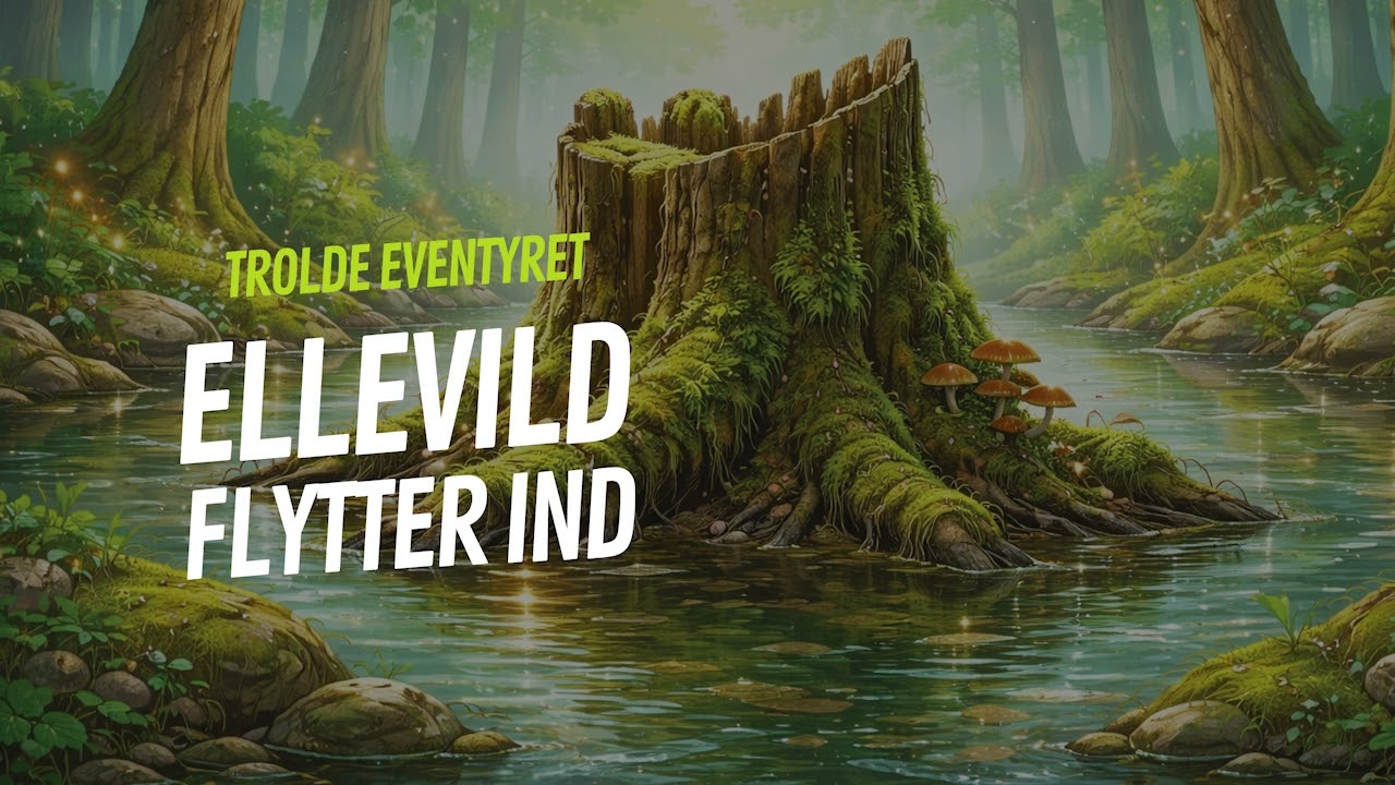 Eventyret ELLEVILD FLYTTER IND