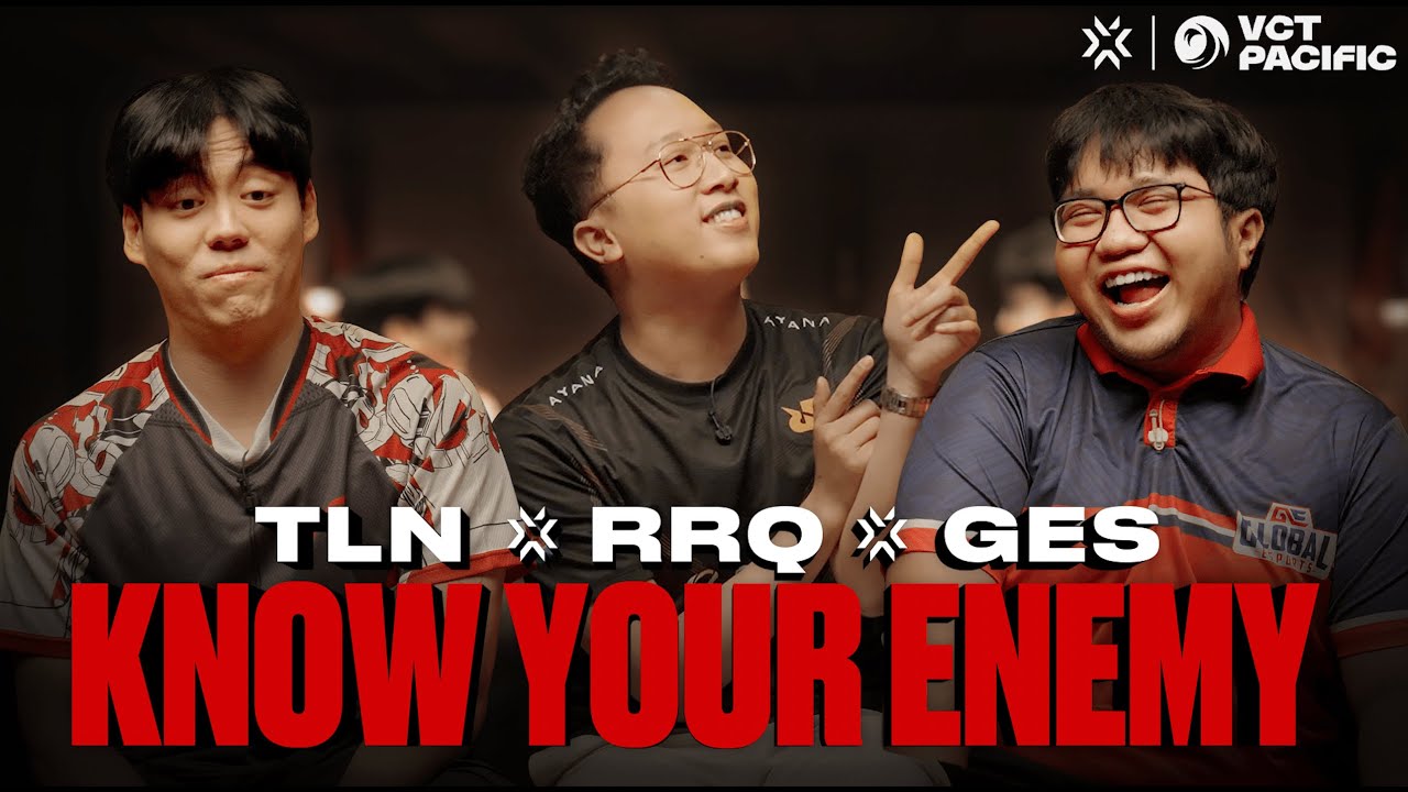 Know Your Enemy  // Ep.3 GES, RRQ, & TLN
