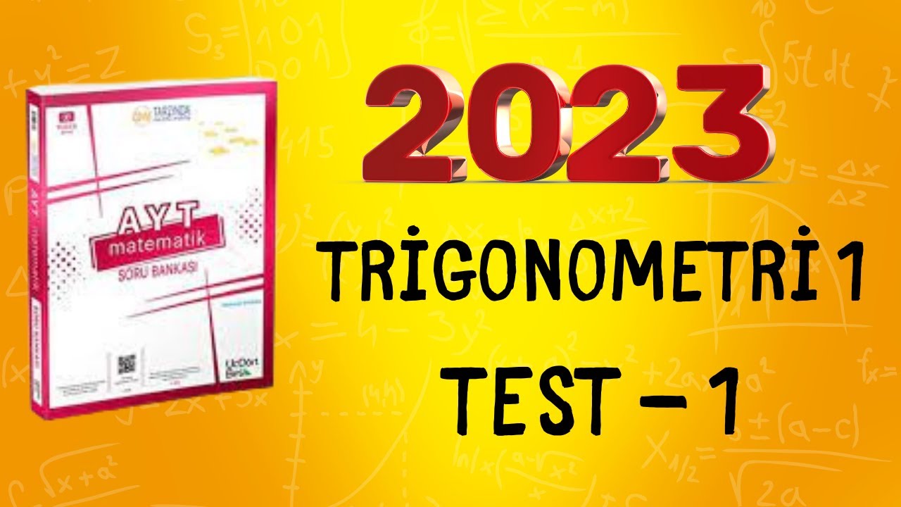 2023 | 345 AYT MATEMATİK SORU BANKASI ÇÖZÜMLERİ | TRİGONOMETRİ 1 TEST 1