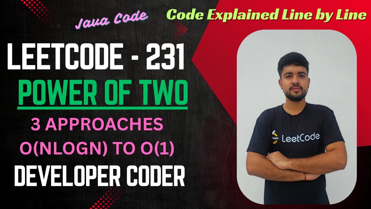 Power of Two | LeetCode 231 | 3 Approaches | Recursion | Bits | Java Code | Developer Coder