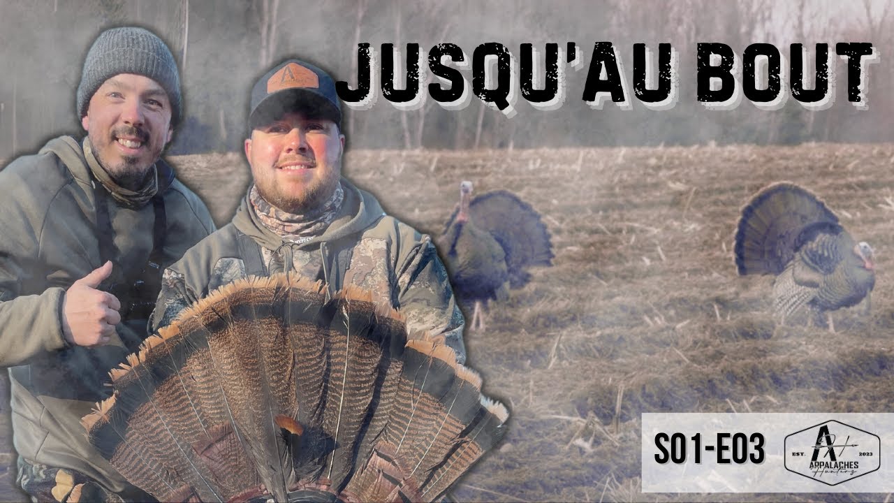 Jusqu'au Bout - Dindon 2023 | Appalaches Hunters S01-E03