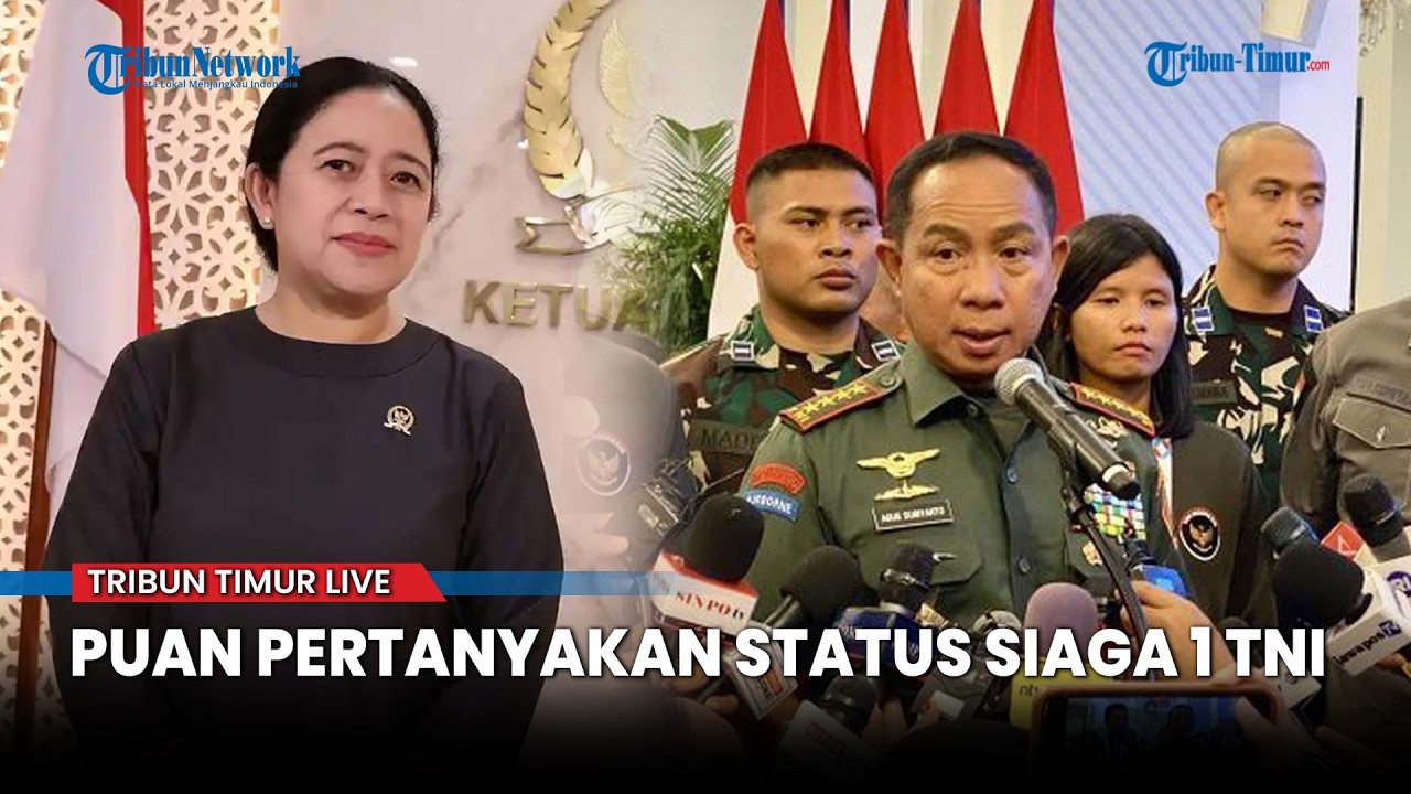 🔴Status Siaga 1 TNI Mendadak Ramai, Puan Maharani Minta Penjelasan Panglima