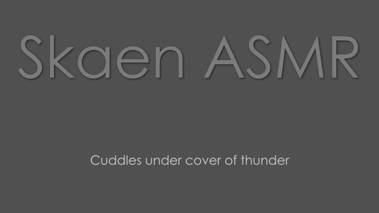 ASMR - Cuddles Under the Cover of Thunder
