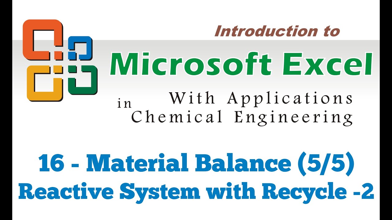 Excel for Chemical Engineers I 16 I Material balance (5/5) [Reactive systems with recycle 2]