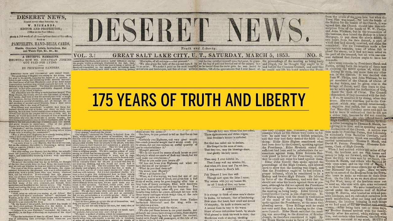 Deseret News: 175 years of Truth and Liberty
