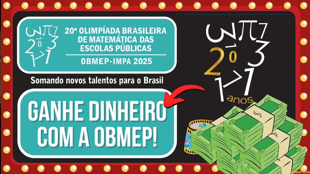 GANHE DINHEIRO POR SER MEDALHISTA DA OBMEP 2025! PARTICIPE DO PIC 2026!