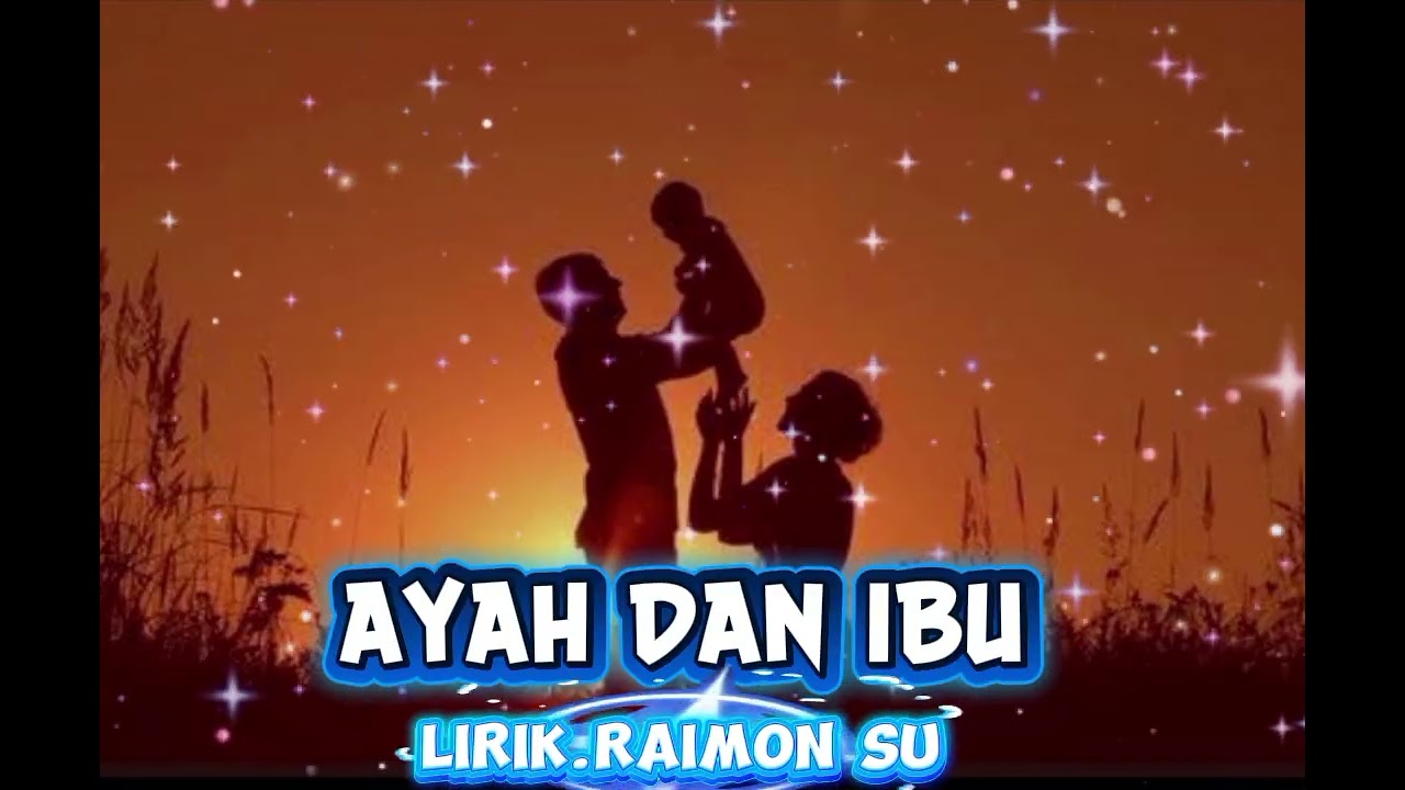 LAGU AYAH DAN IBU 