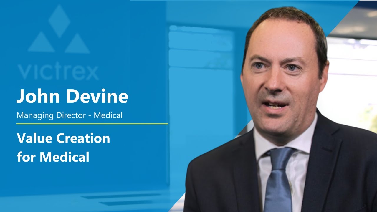 Victrex Leadership Insights: John Devine, MD - Medical