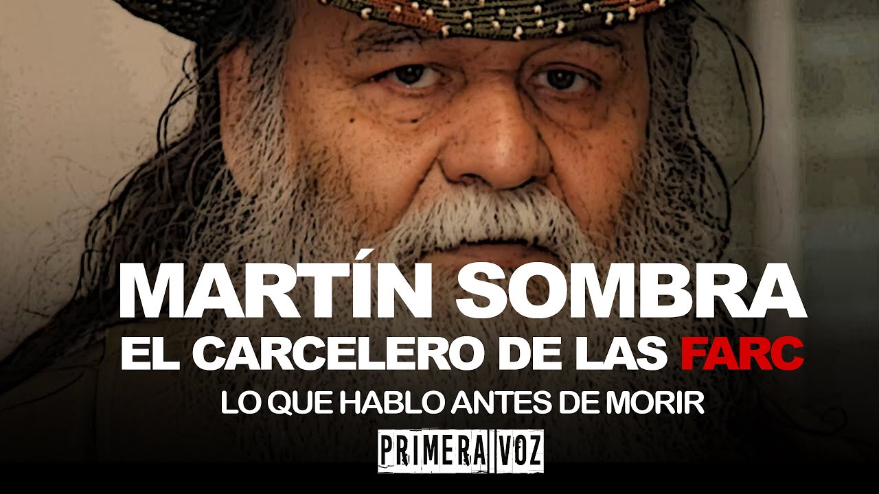 EL CARCELERO DE LAS FARC ROMPE SU SILENCIO ANTES DE MORIR