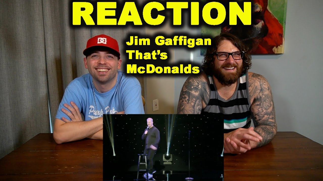 Jim Gaffigan - That's McDonalds REACTION!!