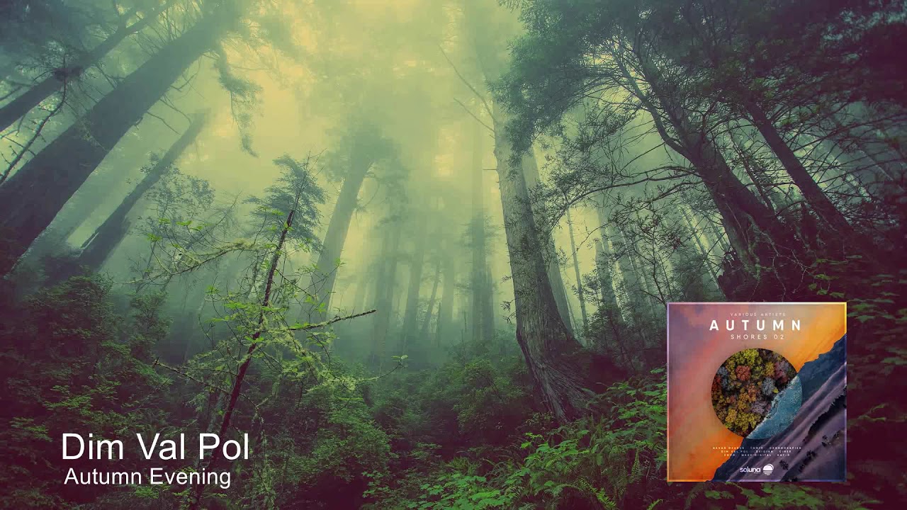 Dim Val Pol - Autumn Evening [Soluna Music]