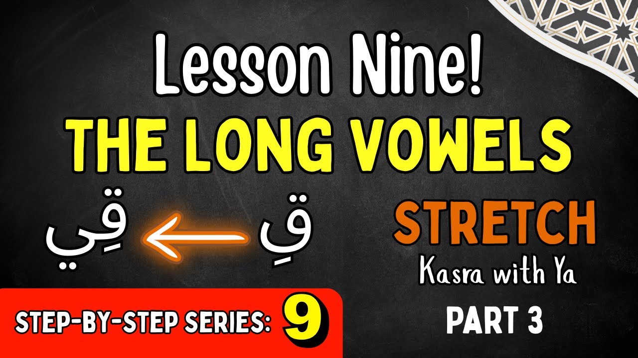 How to Stretch Kasra with Ya – Long Vowels Explained (Part 3) | Step-by-Step Series (Lesson 9)