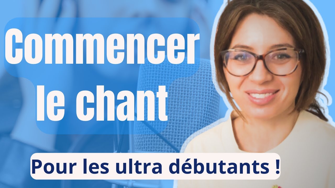 Bien commencer le chant ? Ce qu'il faut savoir et ce qu'il faut faire.