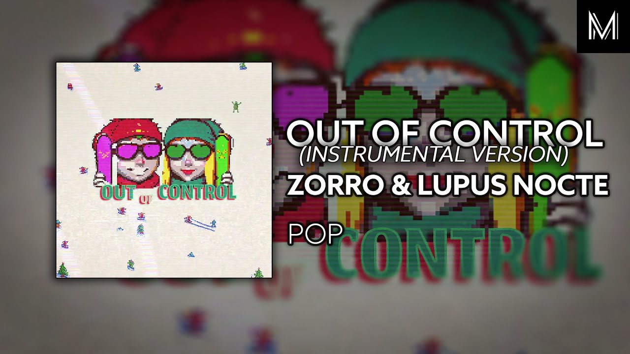 Out of Control (Instrumental Version) - Zorro & Lupus Nocte