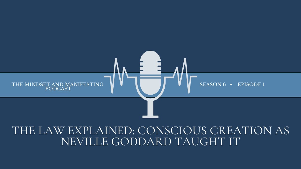Закон в деталях | Подкаст о мышлении и проявлении желаний | Учения Невилла Годдарда