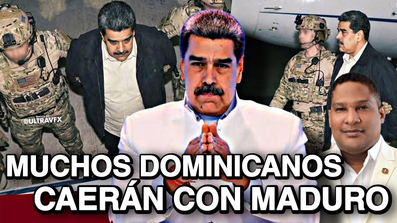 TENGO MIEDO 😱 SE DICE QUE CON ESTA CAPTURA DE MADURO MUCHOS DOMINICANOS CAERÁN 