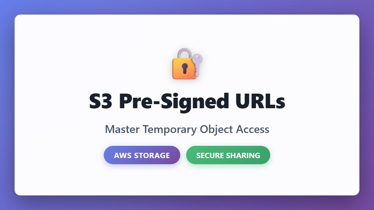 S3 Pre-Signed URLs: Temporary Object Access | AWS Storage Tutorial