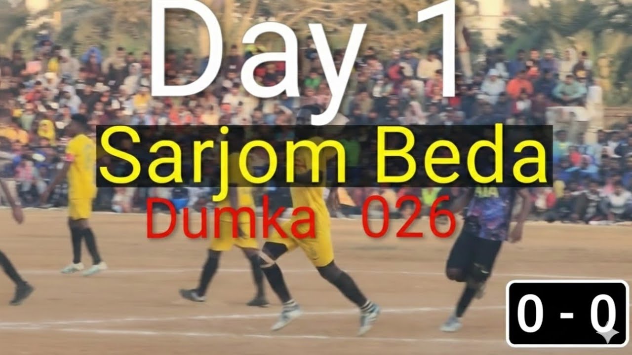 Day 1, Sarjom Beda Football Match 2026 | Dumka Oudoor Stadium 