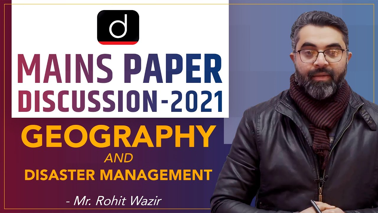 UPSC Mains 2021: Geography Paper Discussion by Mr. Rohit Wazir I Drishti IAS English