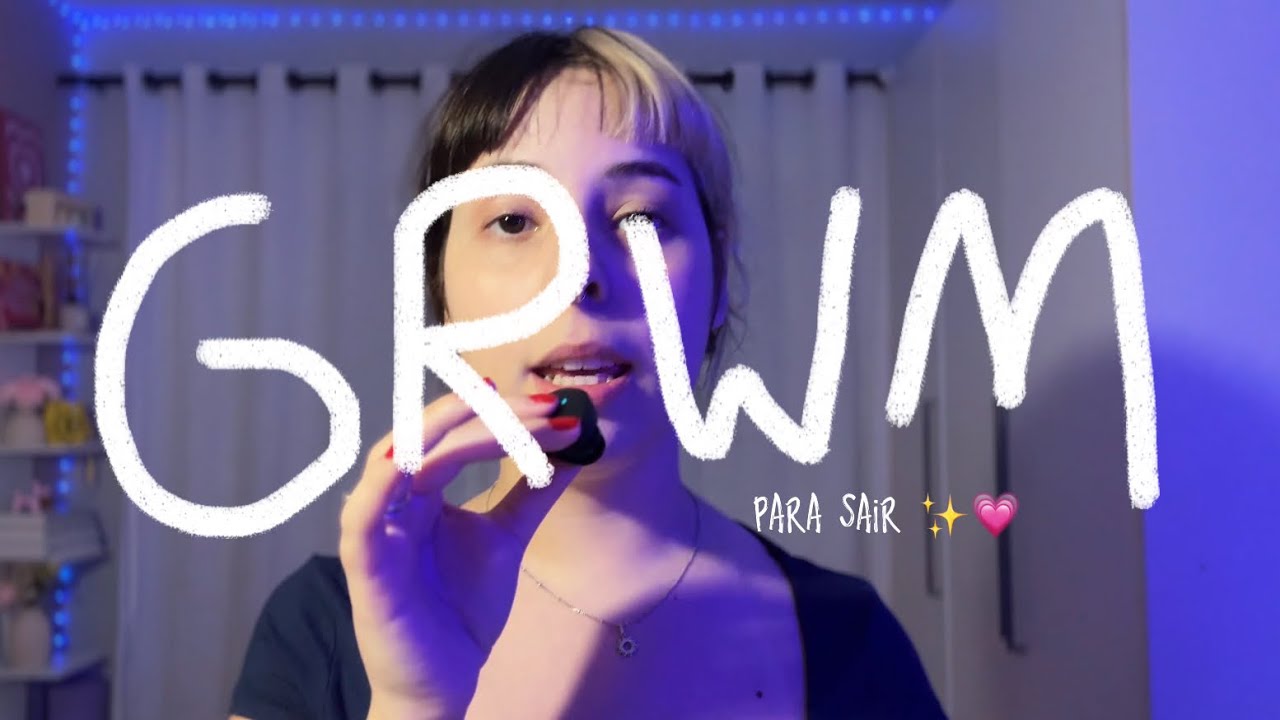 GRWM - Arrume-se comigo para sair ✨