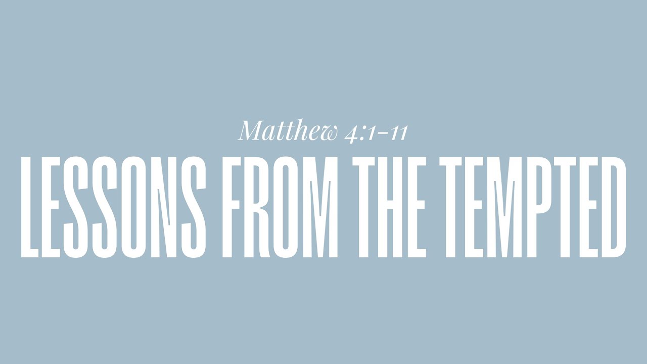 2.8.26 — Lesson From The Tempted