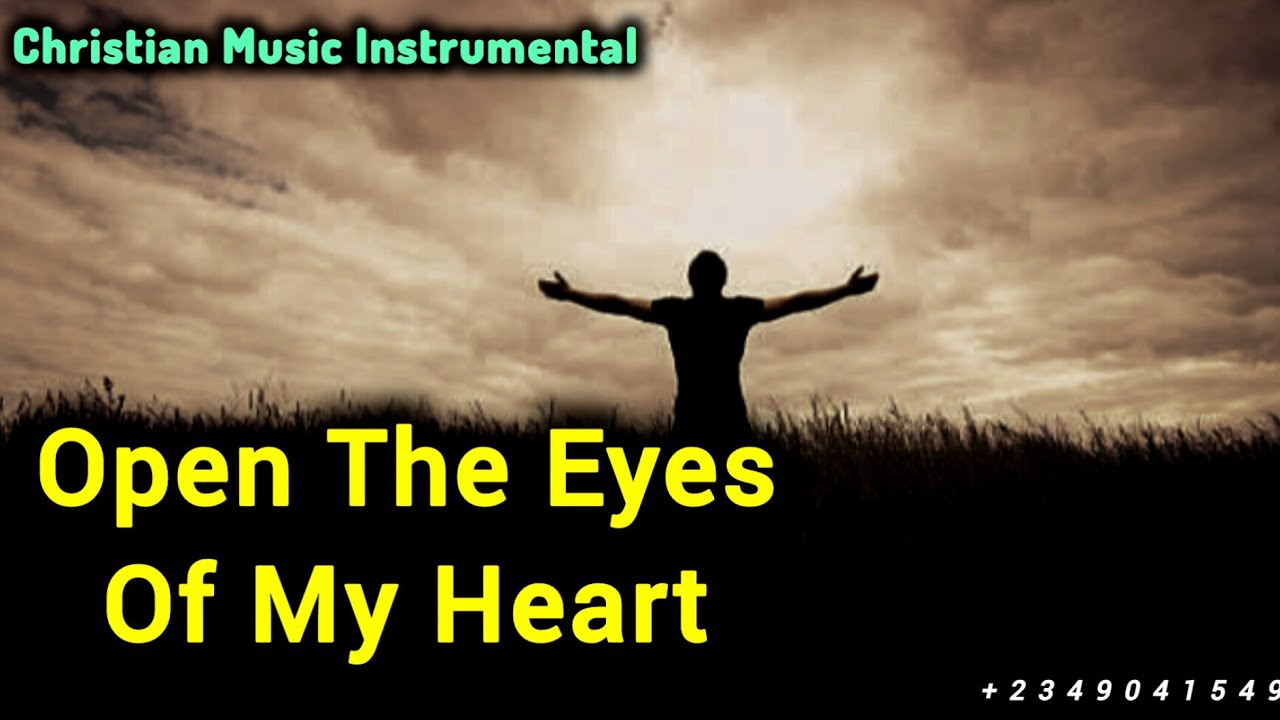 Christian Worship Song - Open The Eyes of My Heart Instrumental | Michael W. Smith with Lyrics
