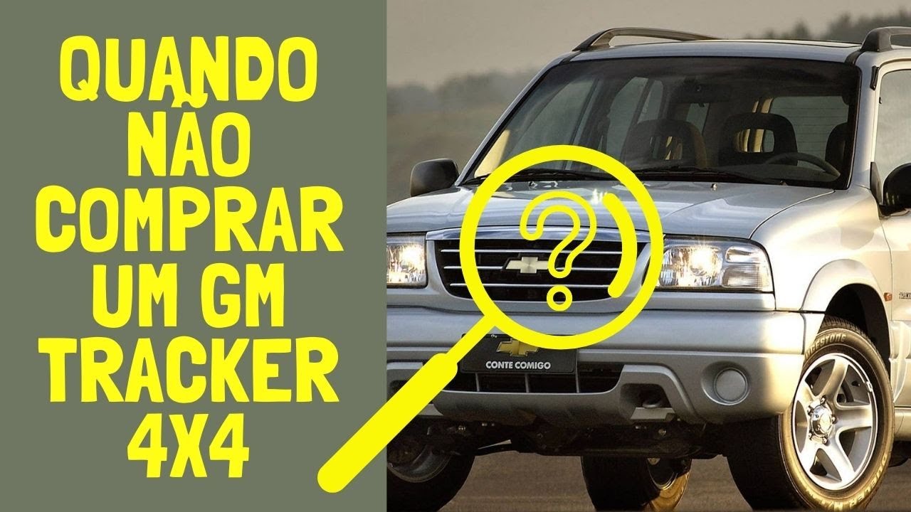 Quando n&atilde;o comprar uma GM Tracker 4x4