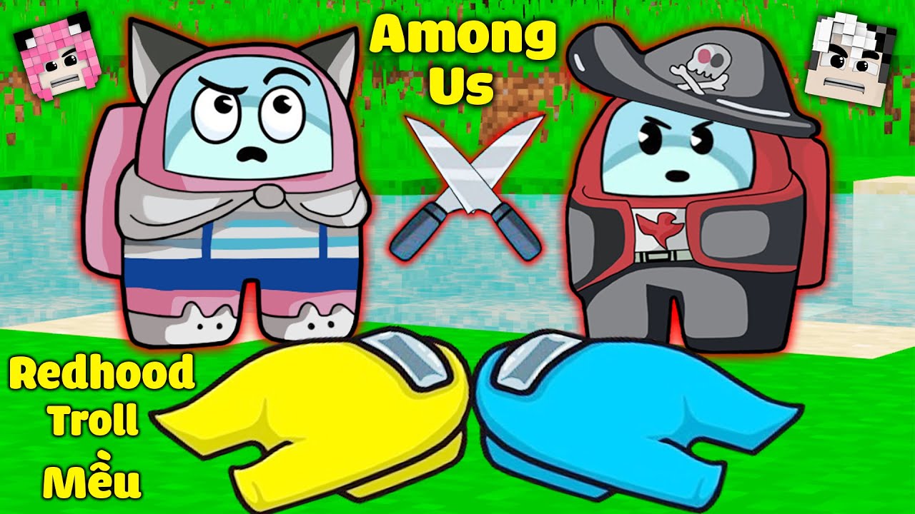 REDHOOD TROLL MỀU TỨC ĐIÊN TRONG AMONG US VÀ CÁI KẾT*REDHOOD STREAM AMONG US CÙNG FAN BÍ MẬT*RM TV