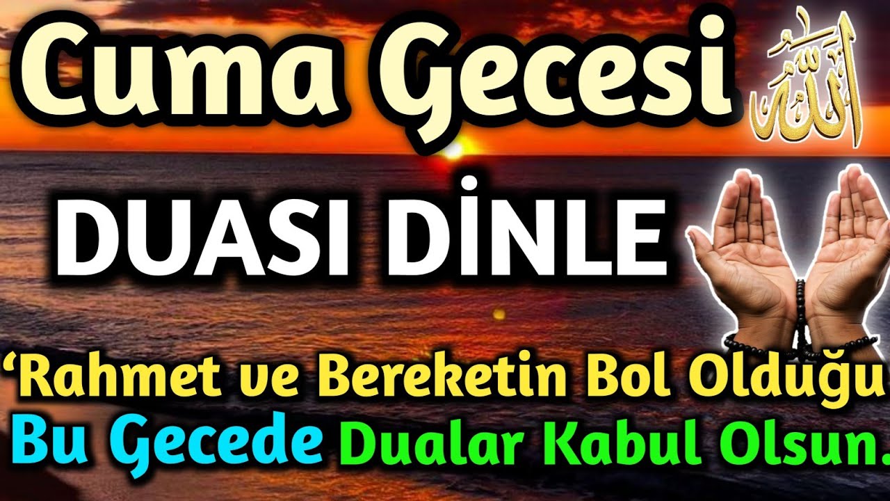 Cuma Gecesi Allah'tan Af ve Şifa Dileyeler için Muhteşem Dua DİNLE