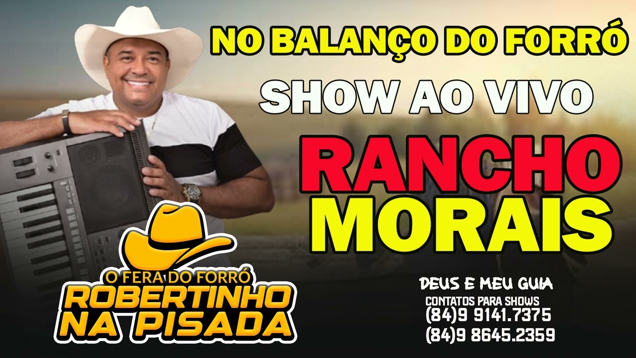 ROBERTINHO NA PISADA - AO VIVO NO RANCHO MORAIS / NO BALANCO DO FORRO - PRA NIMGUEM FICA PARADO