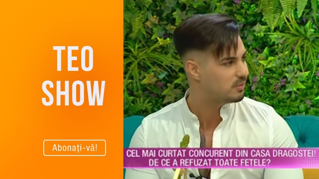 Teo Show (07.03.2019) - None, cel mai curtat concurent din casa! De ce a refuzat toate fetele?