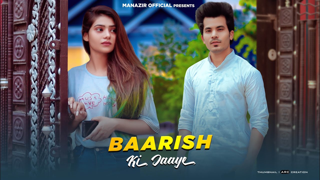 Baarish Ki Jaaye | Love Story |  New Hindi Song 2021 | Jaani | B Praak | Manazir & Kareena
