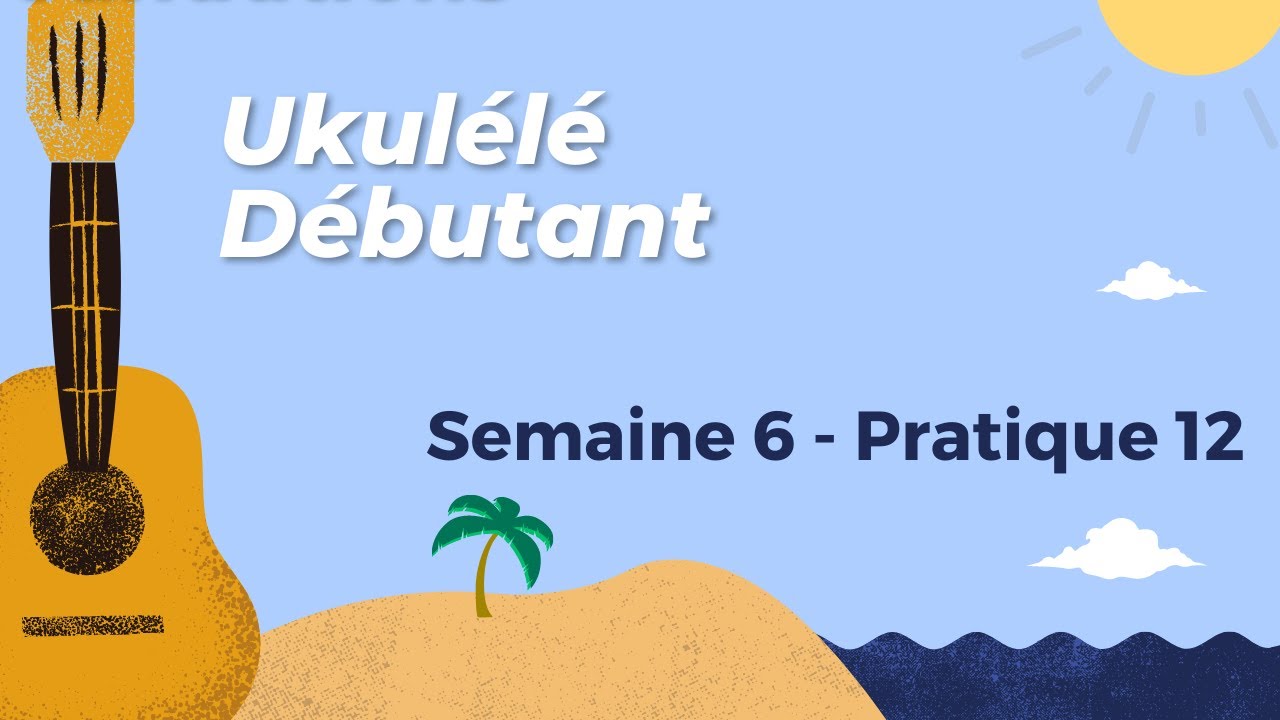 Ukulélé Débutant - Pratique en mode jam #12