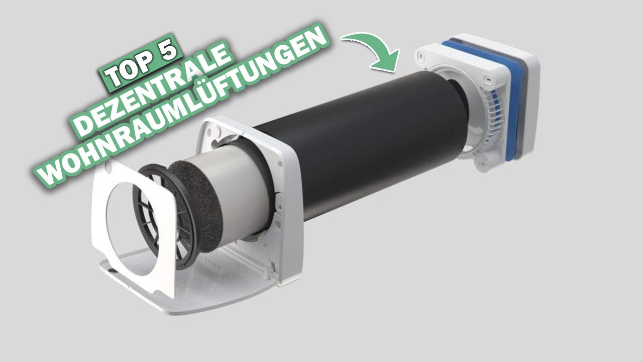 Besten Dezentrale Wohnraumlüftungen im Vergleich  Top 5 Dezentrale Wohnraumlüftungen Test