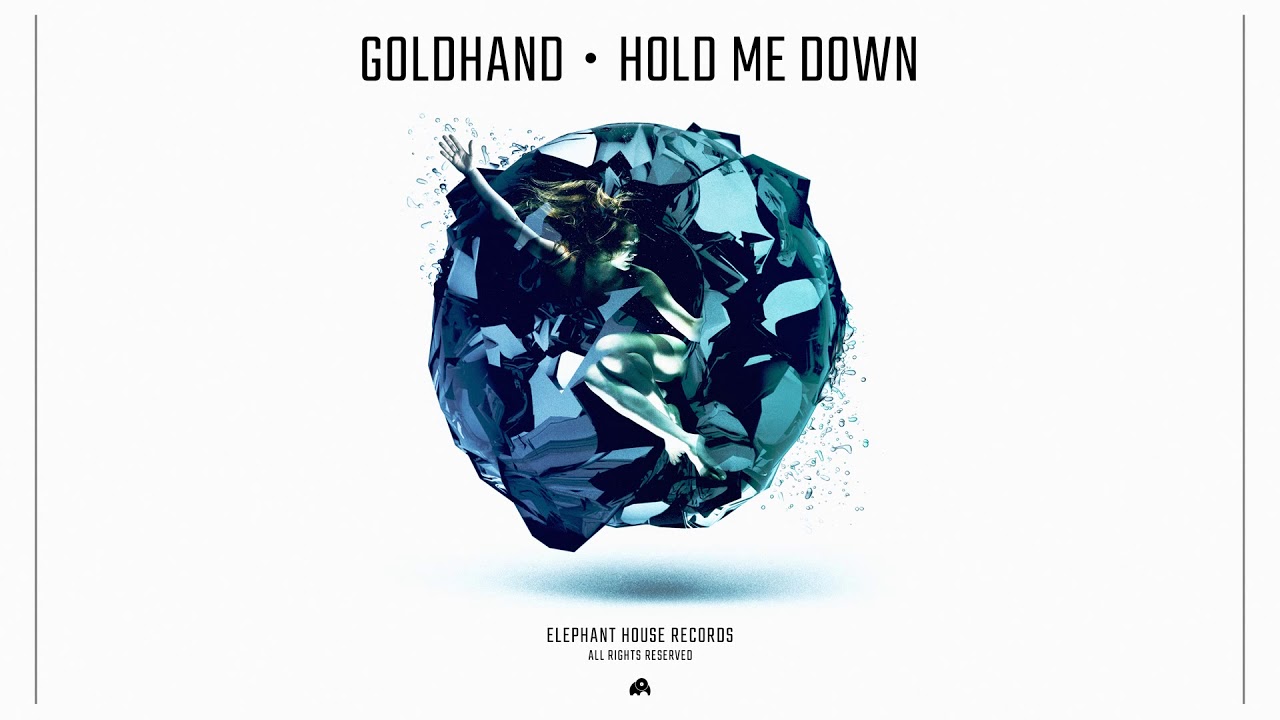 Goldhand - Hold Me Down (Official Audio)