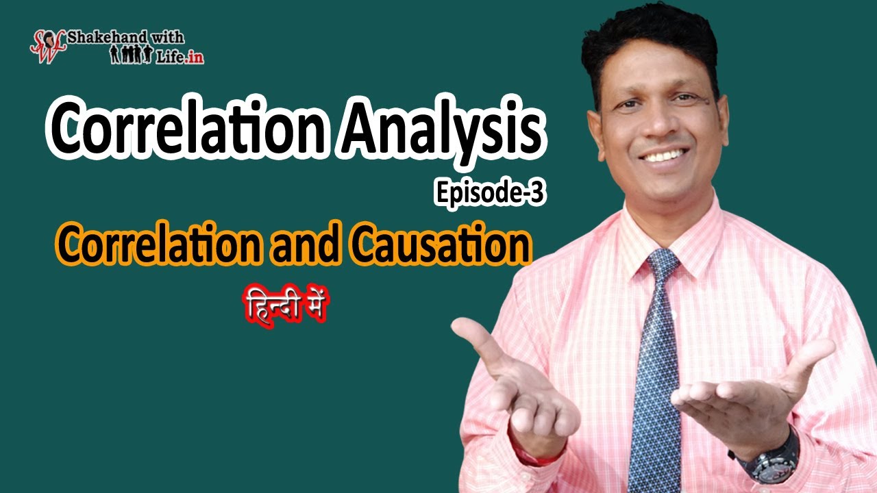 Correlation and Causation in Hindi | Correlation Analysis | Statistics and Data Analysis