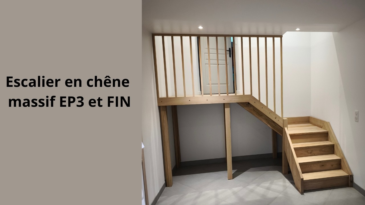 Escalier en ch&ecirc;ne massif &ndash; Encastrement des marches & assemblage | EP3 | Atelier LCDJ89